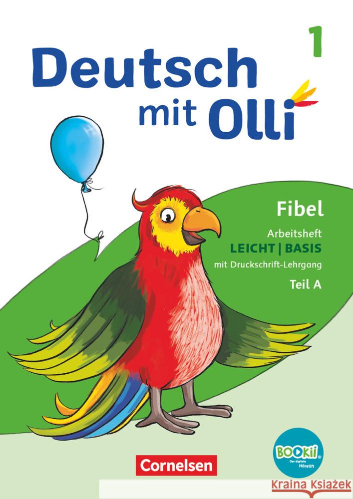 Deutsch mit Olli - Erstlesen - Ausgabe 2021 - 1. Schuljahr Arbeitsheft Leicht / Basis inkl. Druckschrift-Lehrgang - Teil A und B im Paket mit BOOKii-Funktion Bergmann, Silke, Christ, Diana, Pfitzner-Kierzek, Sabine 9783060849895 Cornelsen Verlag