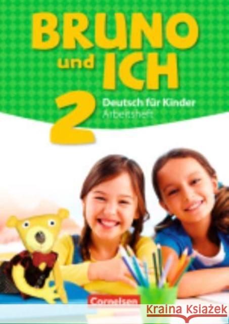 Bruno und ich: Arbeitsheft 2 mit Audio-CD  9783061207960 Cornelsen Verlag GmbH & Co