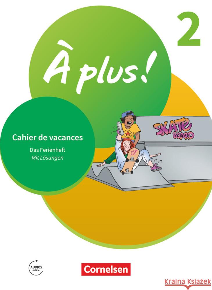 À plus ! Neubearbeitung - Französisch als 1. und 2. Fremdsprache - Ausgabe 2020 - Band 2. Bd.2 Jorißen, Catherine 9783061223465