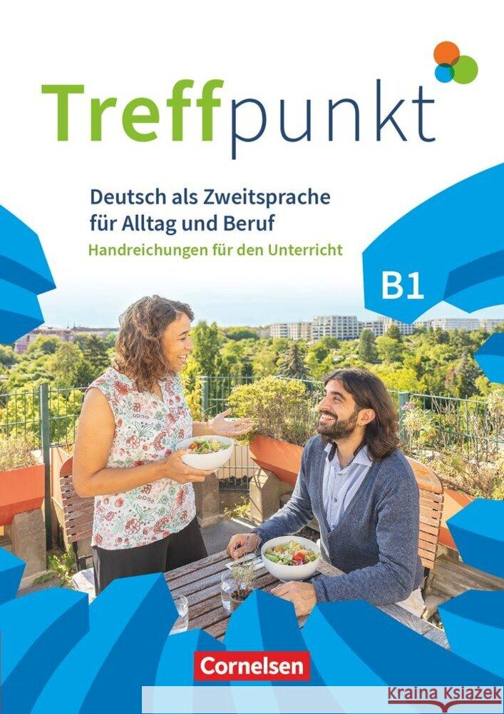 Treffpunkt - Deutsch für die Integration - Allgemeine Ausgabe - Deutsch als Zweitsprache für Alltag und Beruf - B1: Gesamtband Dusemund-Brackhahn, Carmen 9783061228101