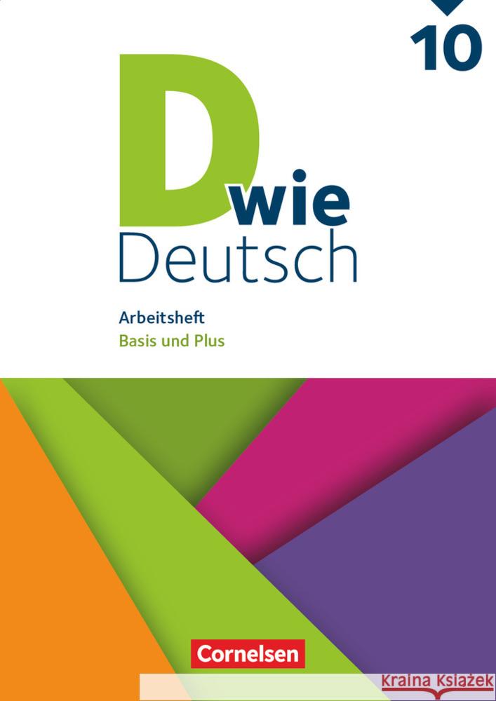 D wie Deutsch - Das Sprach- und Lesebuch für alle - 10. Schuljahr Deters, Ulrich, Scholz, Matthias, Burkheiser, Isabell 9783062000447