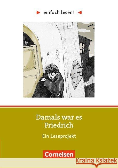 Damals war es Friedrich, Ein Leseprojekt : Ein Leseprojekt zu dem gleichnamigen Roman von Hans Peter Richter. Arbeitsbuch mit Lösungen. Für Lesefortgeschrittene. Niveau 2  9783062110023 Cornelsen