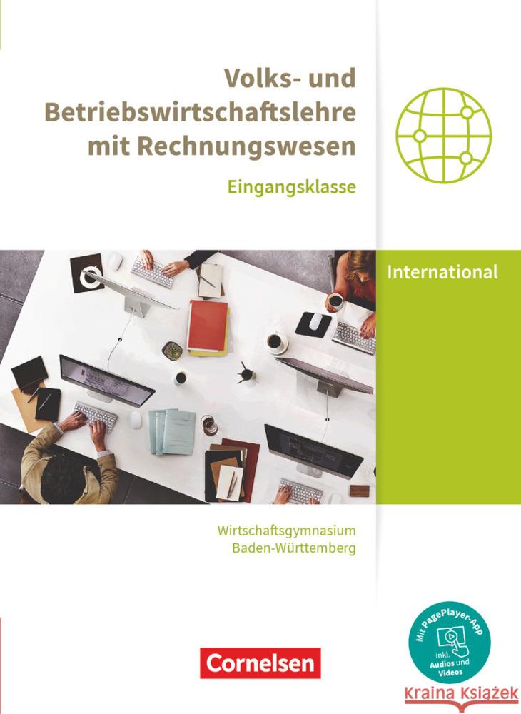 Wirtschaftsgymnasium Baden-Württemberg - Profil Internationale Wirtschaft - Neubearbeitung - Eingangsklasse VWL und BWL mit ReWe - Schülerbuch - Mit PagePlayer-App Bodamer, Jens, Paolantonio, Franziska, Schwerdt-Schneller, Mascha 9783064518322 Cornelsen Verlag