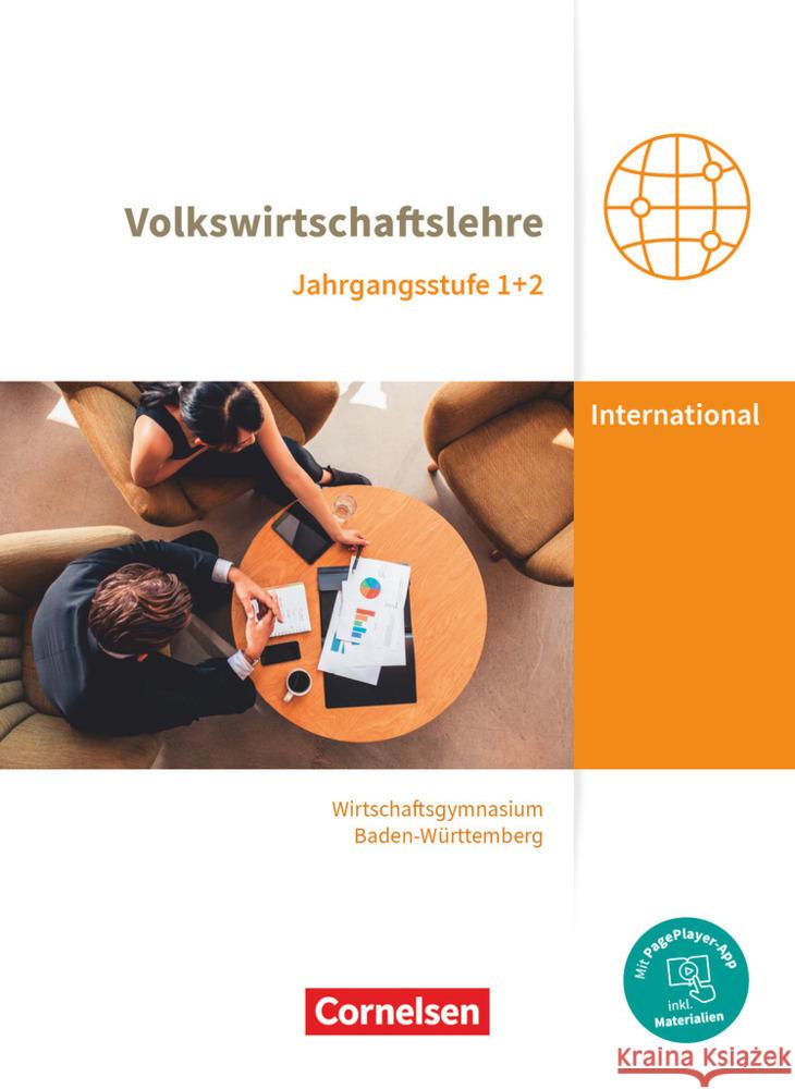 Wirtschaftsgymnasium Baden-Württemberg - Profil Internationale Wirtschaft - Neubearbeitung - Jahrgangsstufen 1+2 Drescher, Michael, Schwerdt-Schneller, Mascha 9783064518384 Cornelsen Verlag