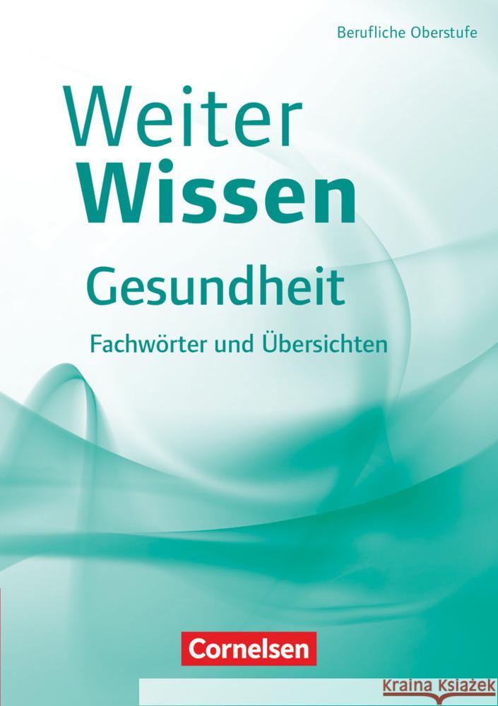 Weiterwissen - Gesundheit - Neubearbeitung Pierk, Ulrike 9783064518995 Cornelsen Verlag