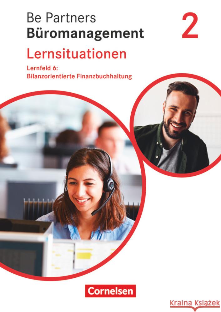 Be Partners - Büromanagement - Allgemeine Ausgabe - Neubearbeitung - 2. Ausbildungsjahr: Lernfelder 5-8 Bilanzorientierte Finanzbuchhaltung - Arbeitsbuch Bodamer, Jens, Franke, Kai, Hall, Stephanie 9783064520578 Cornelsen Verlag