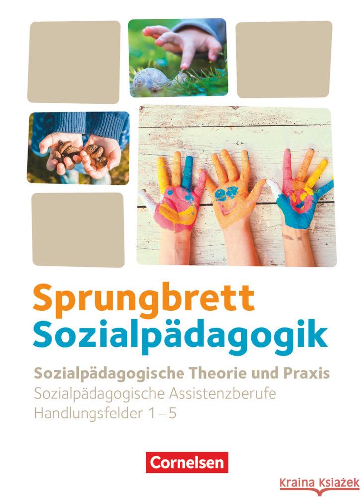 Sprungbrett Sozialpädagogik - Kinderpflege, Sozialpädagogische Assistenz und Sozialassistenz - Sozialpädagogische Assistenzkräfte - Handlungsfeld 1-5 AL-HAFEZ, Tarek, Köhler-Dauner, Franziska, Lambertz, Martina 9783064522459