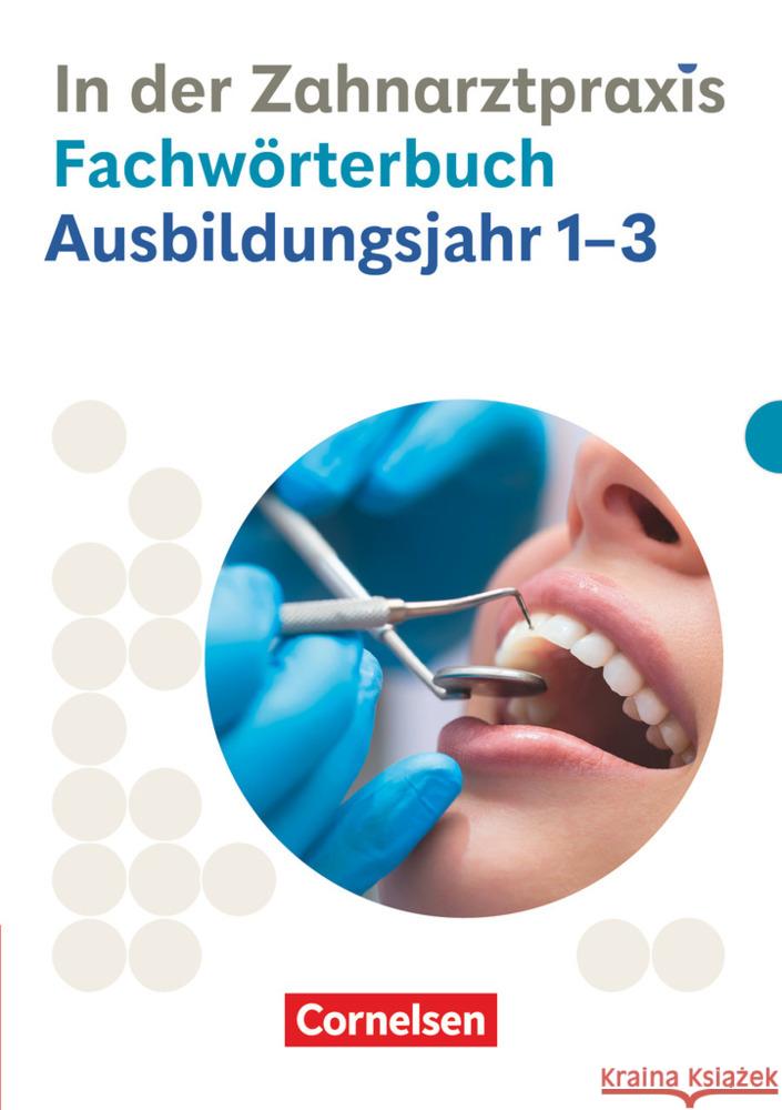 Zahnmedizinische Fachangestellte - Ausgabe 2023 - 1.-3. Ausbildungsjahr Eble, Jochen 9783064523982