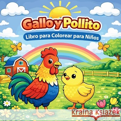 Gallo y Pollito Libro para Colorear para Ni?os Johana Iahn 9783073262957 Johana Iahn