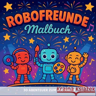 RoboFreunde - Malbuch Chris Martin 9783081455037 Chris Martin