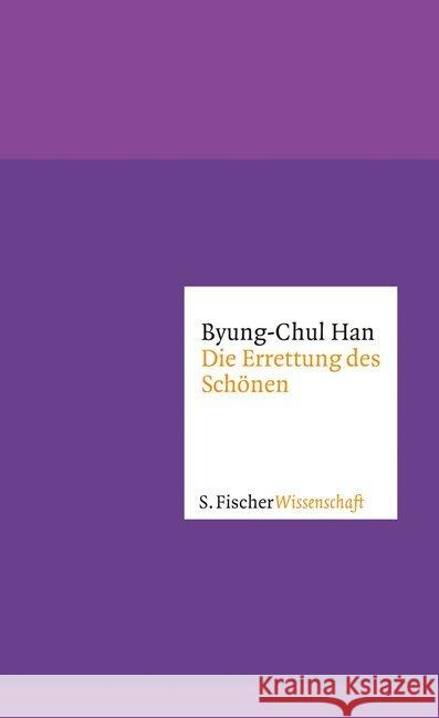 Die Errettung des Schönen Han, Byung-Chul 9783100024312 S. FISCHER