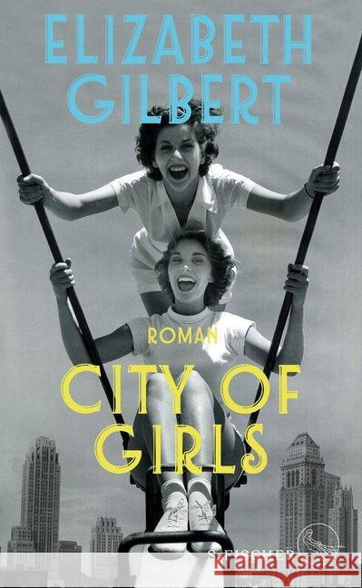 City of Girls : Roman Gilbert, Elizabeth 9783100024763