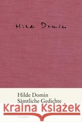 Sämtliche Gedichte : Mit e. Nachw. v. Ruth Klüber Domin, Hilde Herweg, Nikola Reinhold, Melanie 9783100153418