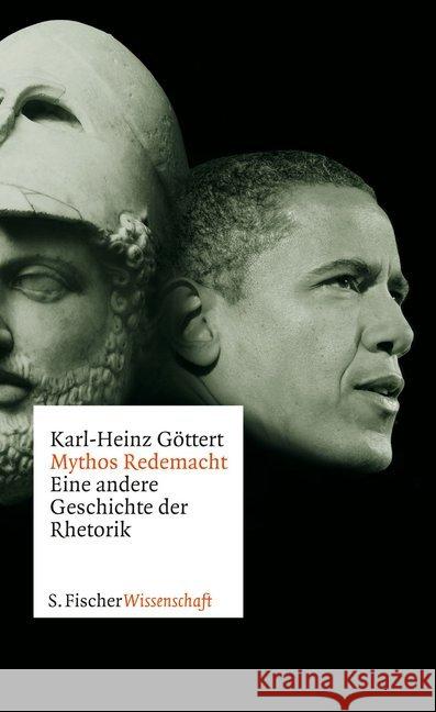 Mythos Redemacht : Eine andere Geschichte der Rhetorik Göttert, Karl-Heinz 9783100265319 S. FISCHER