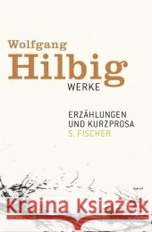 Erzählungen und Kurzprosa : Mit e. Nachw. v. Katja Lange-Müller Hilbig, Wolfgang Bong, Jörg Hosemann, Jürgen   9783100336422