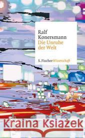 Die Unruhe der Welt Konersmann, Ralf 9783100383006