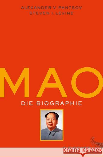 Mao : Die Biographie Pantsov, Alexander V.; Levine, Stephen I. 9783100616104