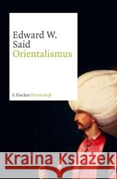 Orientalismus Said, Edward W.   9783100710086 Fischer (S.), Frankfurt