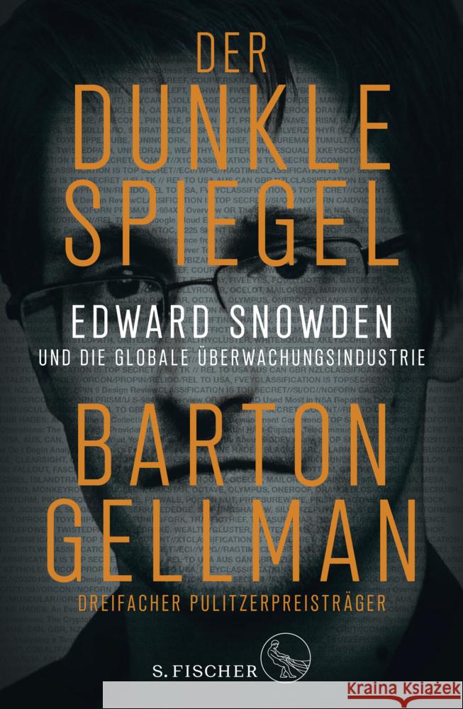 Der dunkle Spiegel - Edward Snowden und die globale Überwachungsindustrie Gellman, Barton 9783103970463 S. FISCHER