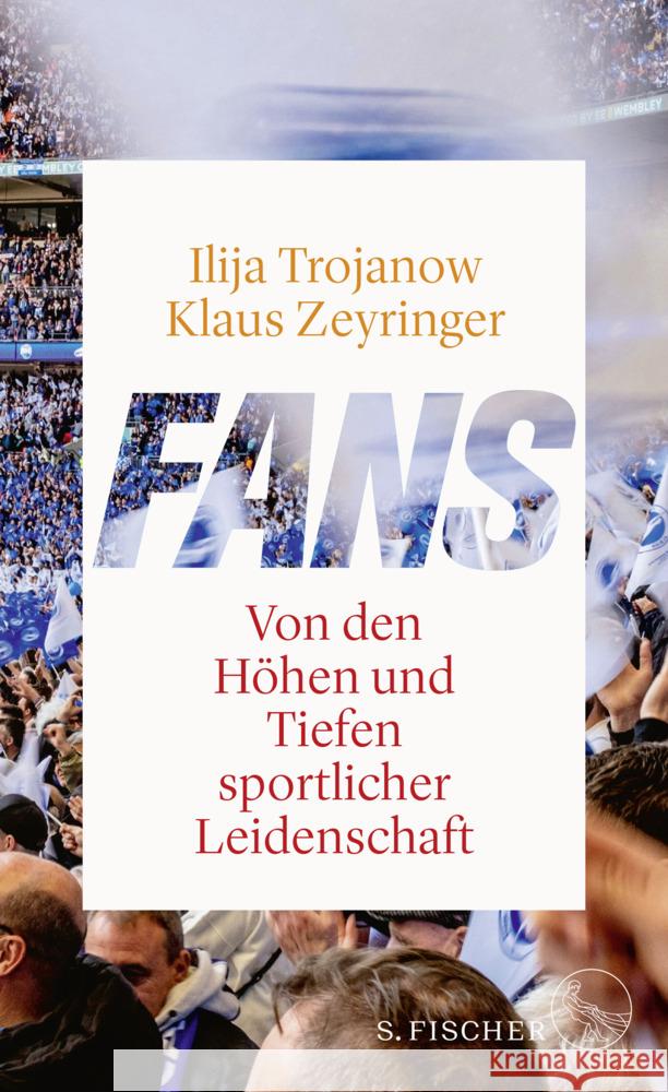 Fans Trojanow, Ilija, Zeyringer, Klaus 9783103970616