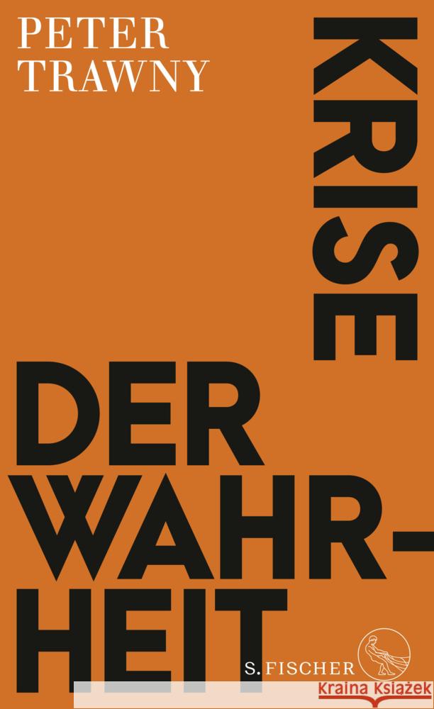 Krise der Wahrheit Trawny, Peter 9783103970654 S. Fischer Verlag GmbH