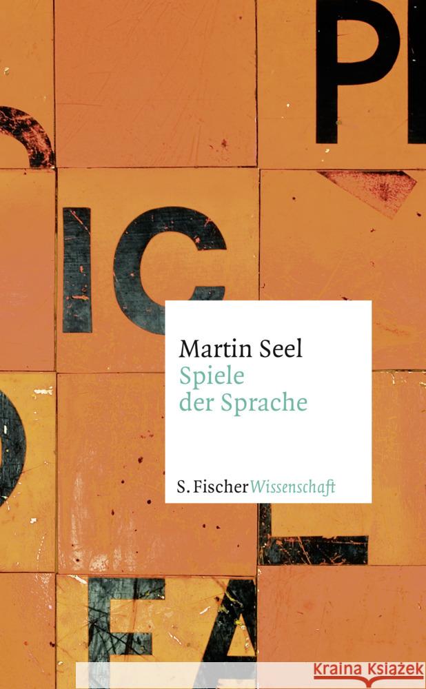 Spiele der Sprache Seel, Martin 9783103973310 S. Fischer Verlag GmbH