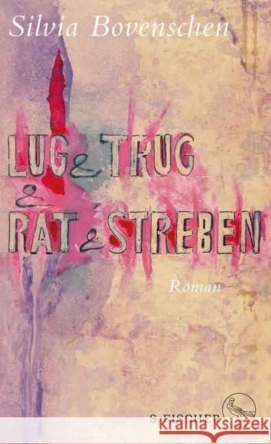 Lug & Trug & Rat & Streben : Roman Bovenschen, Silvia 9783103973556