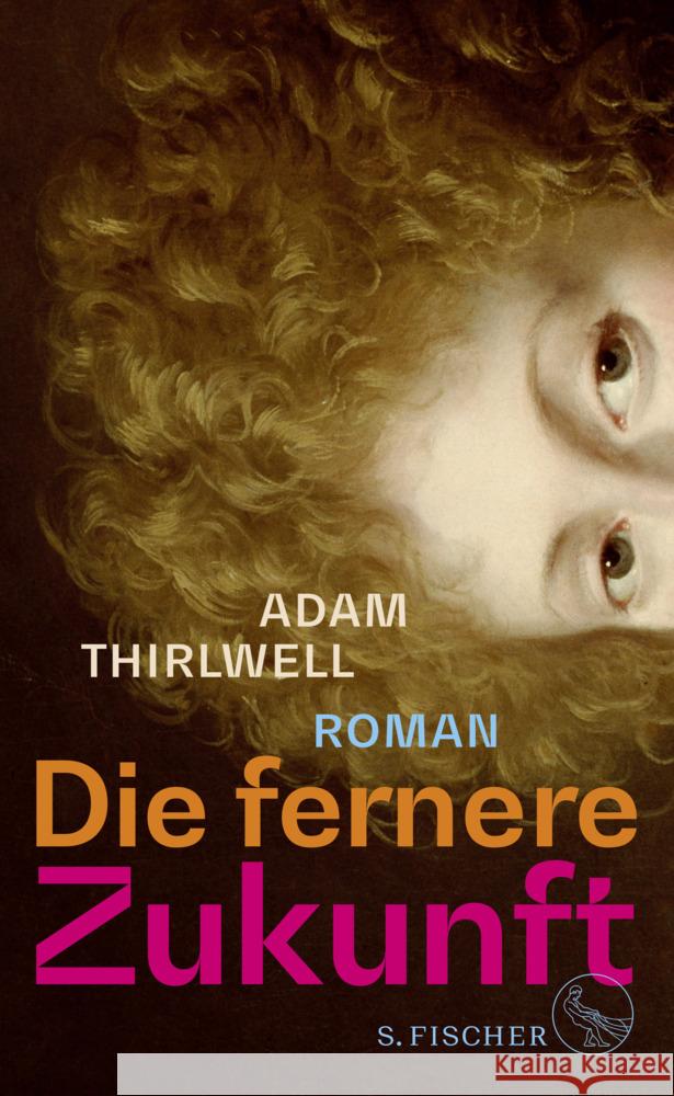 Die fernere Zukunft Thirlwell, Adam 9783103975321