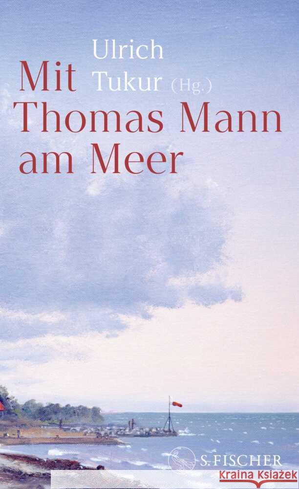 Mit Thomas Mann am Meer Mann, Thomas 9783103976878