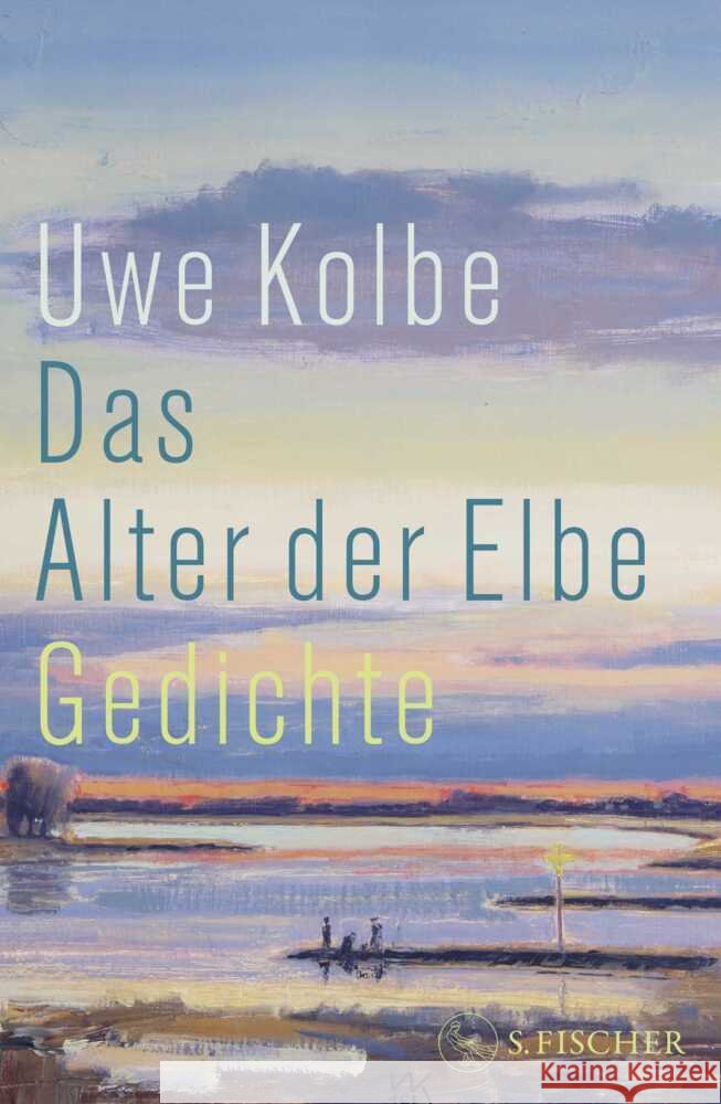 Das Alter der Elbe Kolbe, Uwe 9783103977011