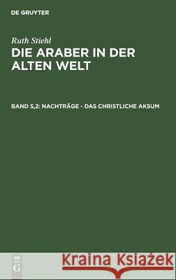 Nachträge - Das christliche Aksum Blazguez, Maria 9783110001211 Walter de Gruyter