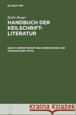 Repertorium der sumerischen und akkadischen Texte Rykle Borger 9783110001259