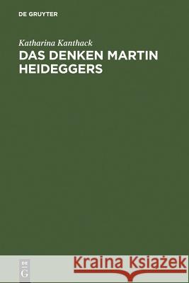 Das Denken Martin Heideggers: Die Grosse Wende Der Philosophie Kanthack, Katharina 9783110001525 Walter de Gruyter