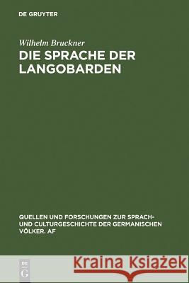 Die Sprache der Langobarden Wilhelm Bruckner 9783110002232 Walter de Gruyter