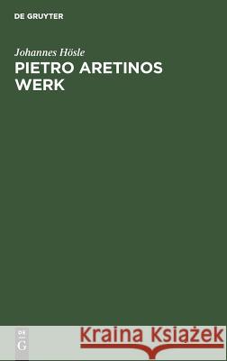 Pietro Aretinos Werk Johannes Hasle 9783110002317
