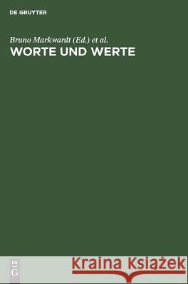 Worte und Werte Markwardt, Bruno 9783110003345