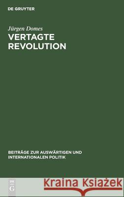 Vertagte Revolution Ja1/4rgen Domes 9783110005295 Walter de Gruyter