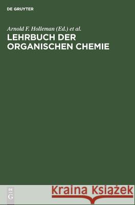 Lehrbuch der organischen Chemie Arnold F Holleman, Friedrich Richter 9783110006797