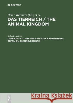 Das Tierreich / The Animal Kingdom, Lfg 83, Liste der rezenten Amphibien und Reptilien. Chamaeleonidae Wermuth, Heinz 9783110006971 De Gruyter