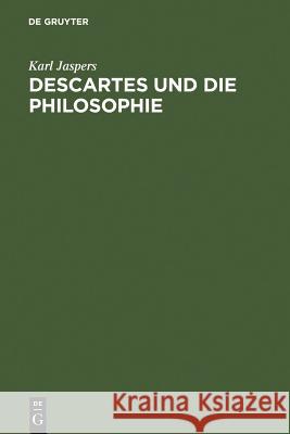 Descartes und die Philosophie Karl Jaspers 9783110008647 Walter de Gruyter