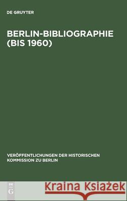 Berlin-Bibliographie (bis 1960) Zopf, Hans 9783110009026 De Gruyter