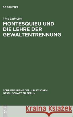 Montesquieu und die Lehre der Gewaltentrennung Imboden, Max 9783110011005 Walter de Gruyter