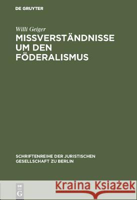 Mißverständnisse um den Föderalismus Geiger, Willi 9783110011036 De Gruyter