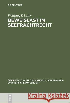 Beweislast im Seefrachtrecht Lotter, Wolfgang F. 9783110011449 De Gruyter