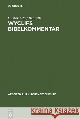 Wyclifs Bibelkommentar Gustav Adolf Benrath 9783110012354 Walter de Gruyter