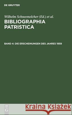 Die Erscheinungen Des Jahres 1959 Schneemelcher, Wilhelm 9783110012514