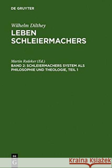 Schleiermachers System ALS Philosophie Und Theologie Redeker, Martin 9783110012668 De Gruyter