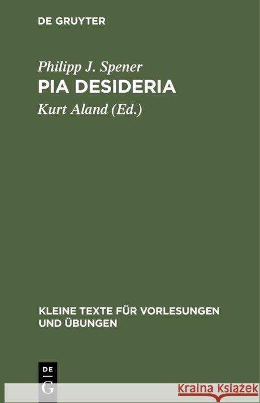 Pia Desideria Philipp J. Spener Kurt Aland 9783110013238 Walter de Gruyter