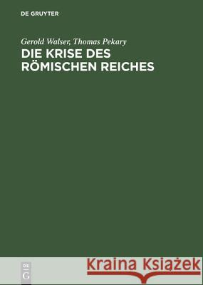 Die Krise des römischen Reiches Walser, Gerold 9783110013528 Walter de Gruyter