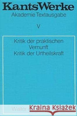 Kritik der praktischen Vernunft. Kritik der Urteilskraft No Contributor 9783110014389 Gruyter